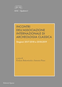 Incontri dell'Associazione Internazionale di Archeologia Classica. Stagioni 2017-2018 e 2018-2019 - Librerie.coop