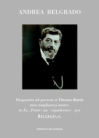 Disquisitio ab partem et Vittorio Buttis, mea ampliator mater, in Es_Pater: un <quaderno> per Belgradvs - Librerie.coop