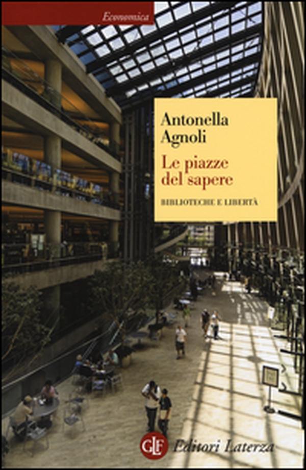 Le piazze del sapere. Biblioteche e libertà - Librerie.coop Le piazze del sapere. Biblioteche e libertà - Librerie.coop