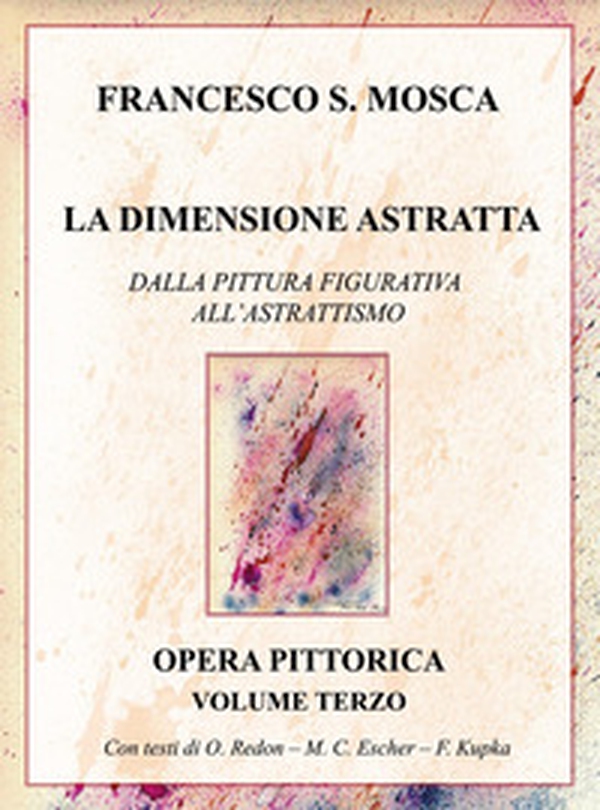 La dimensione astratta. Dalla pittura figurativa all'astrattismo. Opera pittorica - Librerie.coop La dimensione astratta. Dalla pittura figurativa all'astrattismo. Opera pittorica - Librerie.coop