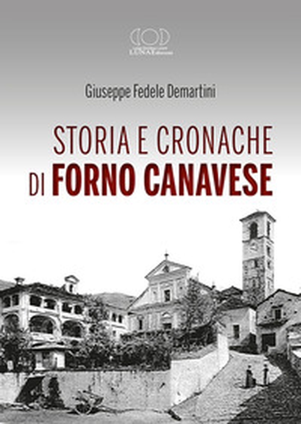 Storia e cronache di Forno Canavese - Librerie.coop Storia e cronache di Forno Canavese - Librerie.coop