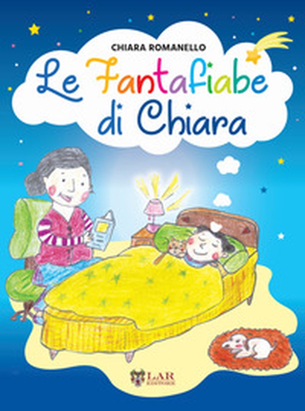 Le fantafiabe di Chiara - Librerie.coop Le fantafiabe di Chiara - Librerie.coop
