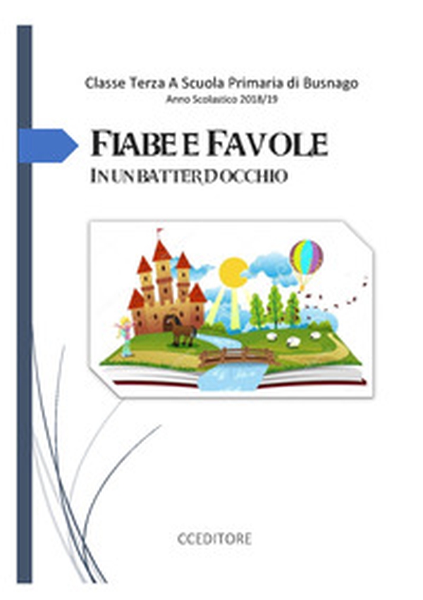Fiabe e favole in un batter d'occhio - Librerie.coop Fiabe e favole in un batter d'occhio - Librerie.coop