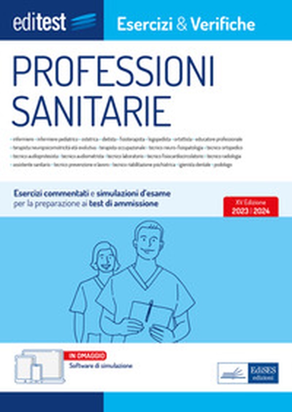 EdiTest Professioni sanitarie. Esercizi & Verifiche. Prove ufficiali e simulazioni d'esame commentate per la preparazione ai test di accesso - Librerie.coop EdiTest Professioni sanitarie. Esercizi & Verifiche. Prove ufficiali e simulazioni d'esame commentate per la preparazione ai test di accesso - Librerie.coop
