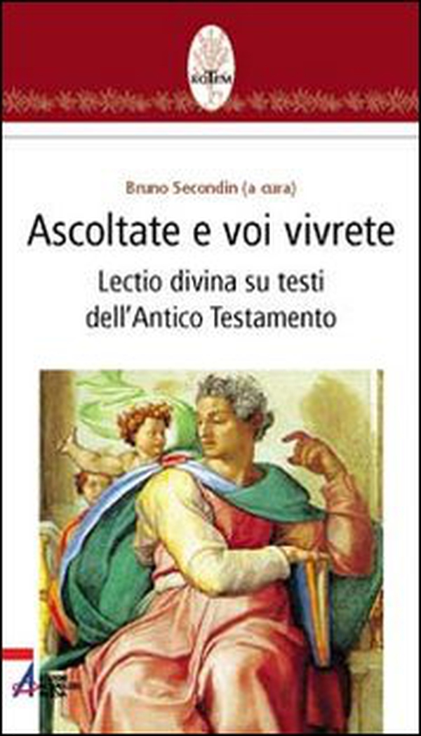Ascoltate e voi vivrete. Lectio divina su testi dell'Antico Testamento - Librerie.coop Ascoltate e voi vivrete. Lectio divina su testi dell'Antico Testamento - Librerie.coop