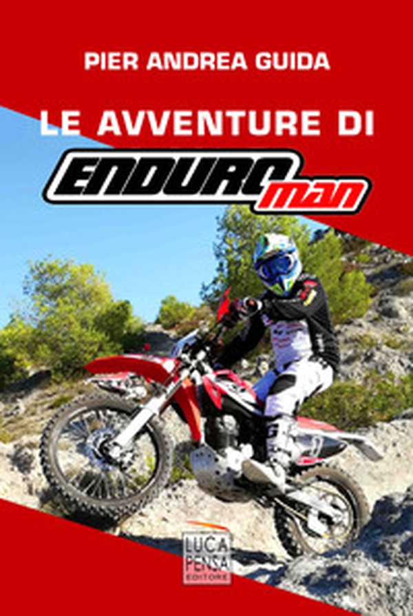 Le avventure di Enduroman - Librerie.coop Le avventure di Enduroman - Librerie.coop