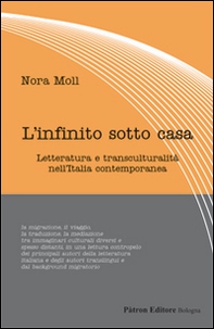 L'infinito sotto casa. Letteratura e transculturalità nell'Italia contemporanea - Librerie.coop