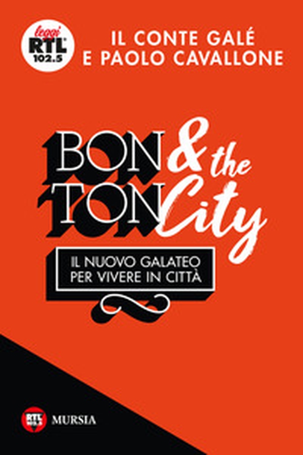 Bon ton & the city. Il nuovo galateo per vivere in città - Librerie.coop Bon ton & the city. Il nuovo galateo per vivere in città - Librerie.coop