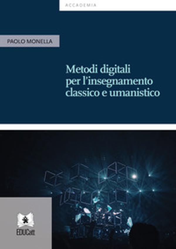 Metodi digitali per l'insegnamento classico e umanistico - Librerie.coop Metodi digitali per l'insegnamento classico e umanistico - Librerie.coop