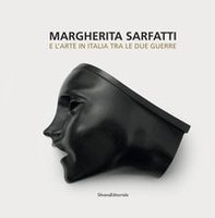 Margherita Sarfatti e l'arte in Italia tra le due guerre - Librerie.coop