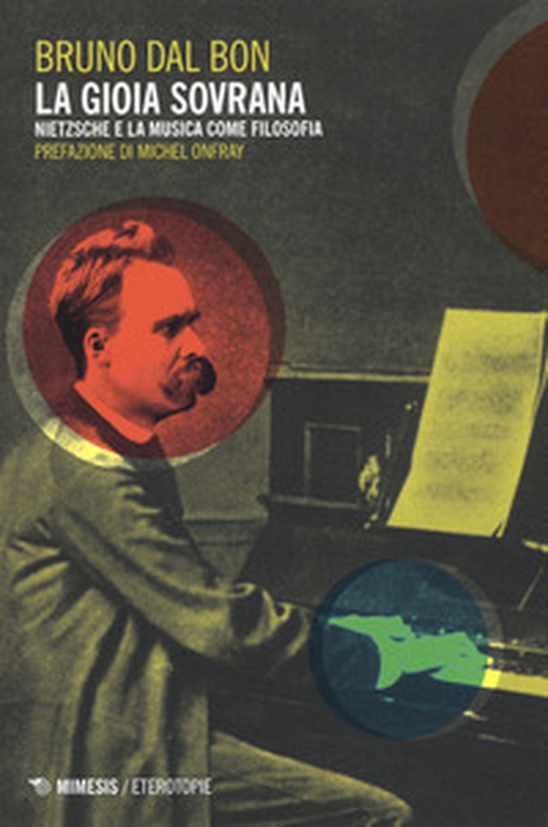 La gioia sovrana. Nietzsche e la musica come filosofia - Librerie.coop La gioia sovrana. Nietzsche e la musica come filosofia - Librerie.coop