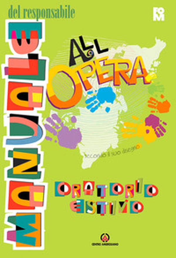 All'Opera. Manuale del responsabile. Secondo il suo disegno - Librerie.coop All'Opera. Manuale del responsabile. Secondo il suo disegno - Librerie.coop