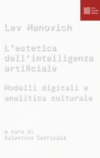 L'estetica dell'intelligenza artificiale. Modelli digitali e analitica culturale - Librerie.coop