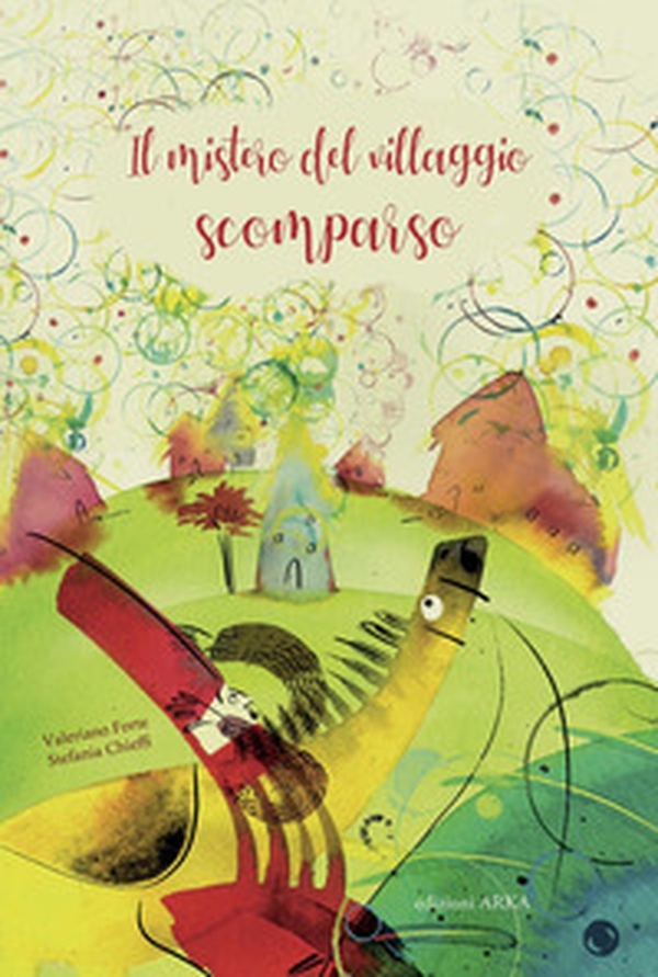 Il mistero del villaggio scomparso - Librerie.coop Il mistero del villaggio scomparso - Librerie.coop