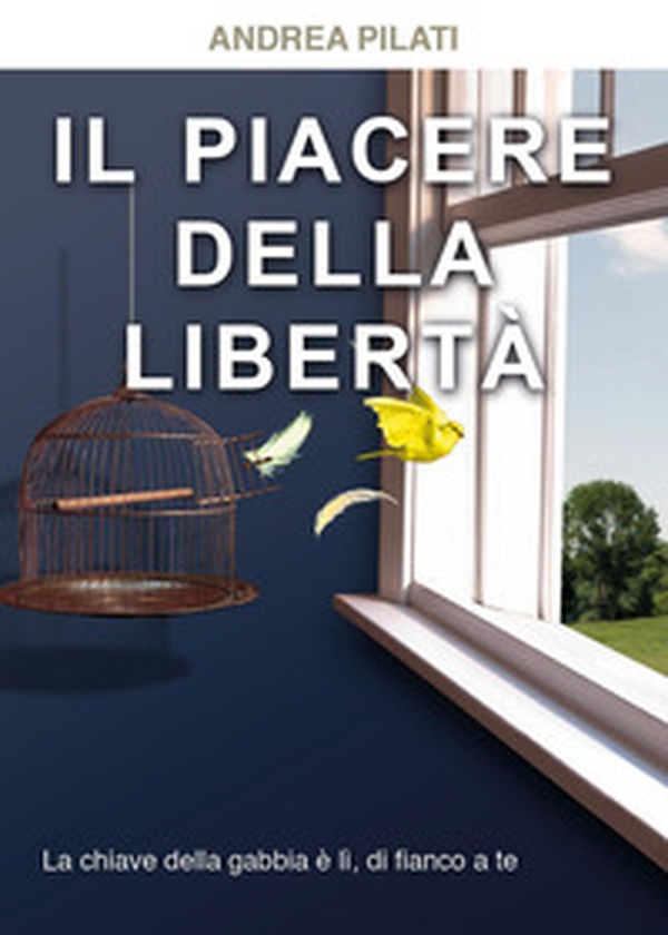 Il piacere della libertà - Librerie.coop Il piacere della libertà - Librerie.coop