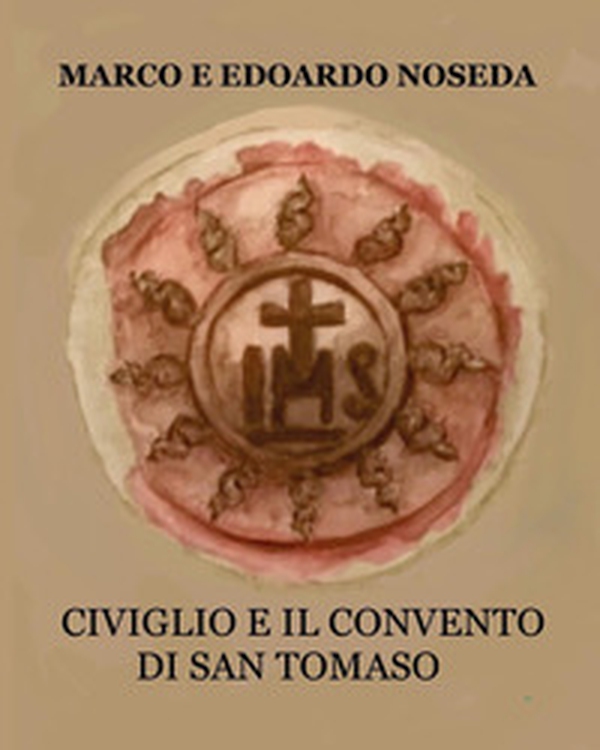 Civiglio e il convento di San Tomaso - Librerie.coop Civiglio e il convento di San Tomaso - Librerie.coop