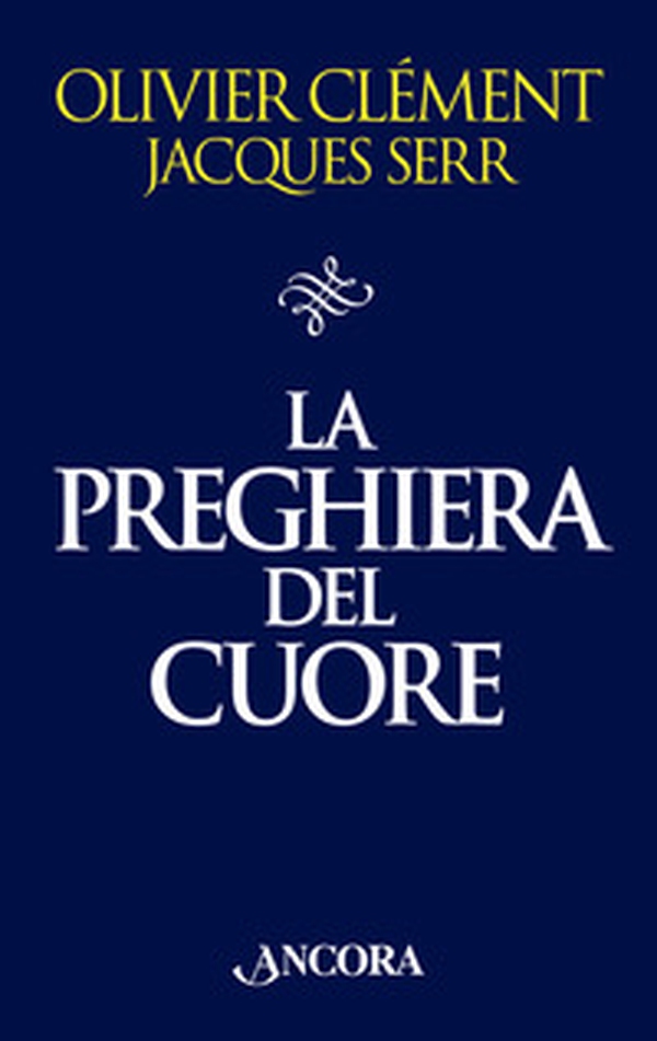 La preghiera del cuore - Librerie.coop La preghiera del cuore - Librerie.coop