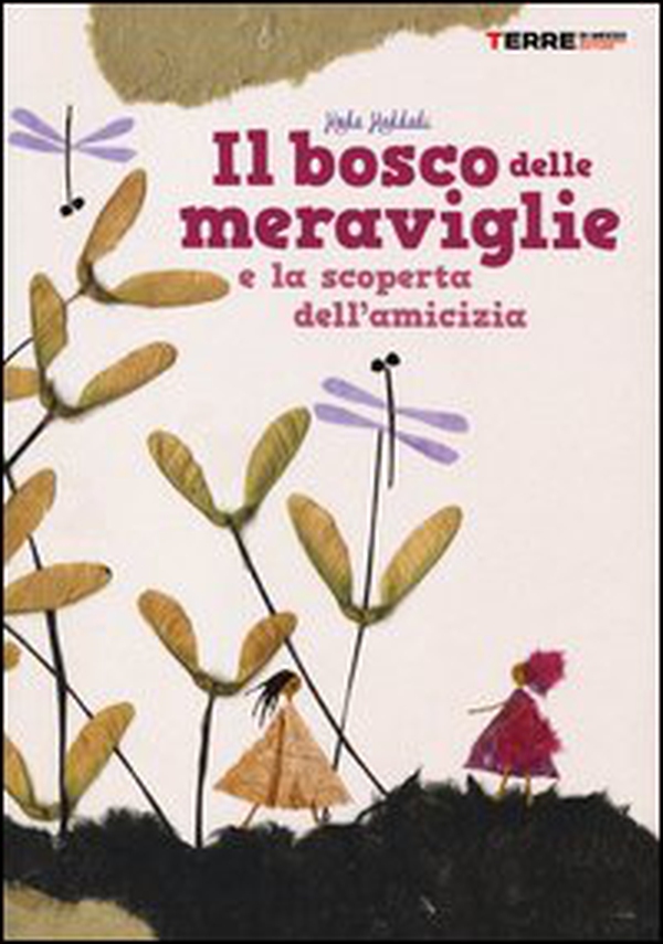 Il bosco delle meraviglie e la scoperta dell'amicizia - Librerie.coop Il bosco delle meraviglie e la scoperta dell'amicizia - Librerie.coop