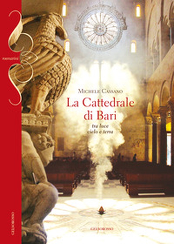 La cattedrale di Bari. Tra luce cielo e terra - Librerie.coop La cattedrale di Bari. Tra luce cielo e terra - Librerie.coop