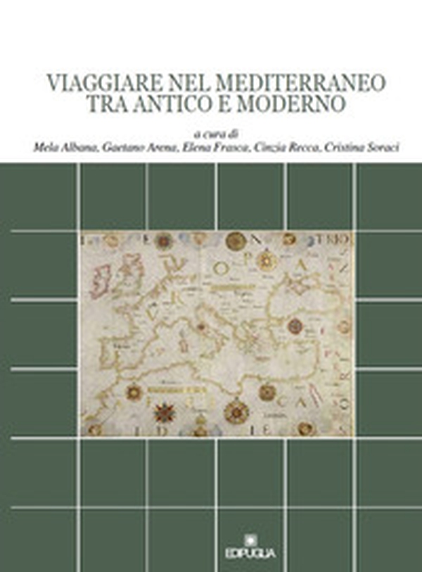 Viaggiare nel Mediterraneo tra antico e moderno - Librerie.coop Viaggiare nel Mediterraneo tra antico e moderno - Librerie.coop
