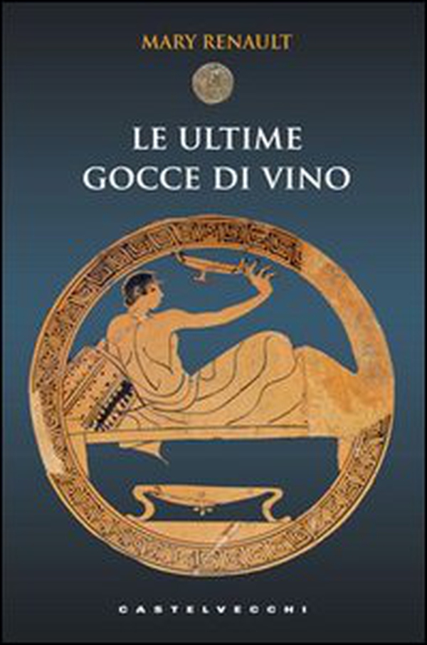 Le ultime gocce di vino - Librerie.coop Le ultime gocce di vino - Librerie.coop