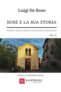 Rose e la sua storia. Antichità, cultura e gestione amministrativa della giustizia - Vol. 2 - Librerie.coop