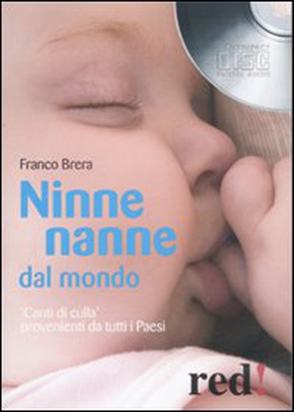 Ninne nanne dal mondo. «Canti di culla» provenienti da tutti i paesi - Librerie.coop Ninne nanne dal mondo. «Canti di culla» provenienti da tutti i paesi - Librerie.coop