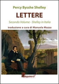 Lettere. Shelley in Italia - Vol. 2 - Librerie.coop