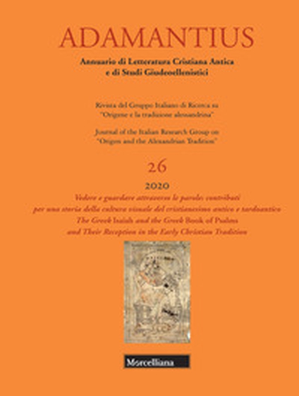 Adamantius. Notiziario del Gruppo italiano di ricerca su «Origene e la tradizione alessandrina» - Vol. 26 - Librerie.coop Adamantius. Notiziario del Gruppo italiano di ricerca su «Origene e la tradizione alessandrina» - Vol. 26 - Librerie.coop