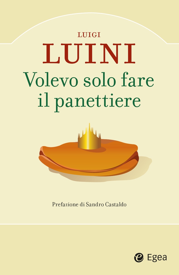 Volevo solo fare il panettiere - Librerie.coop Volevo solo fare il panettiere - Librerie.coop