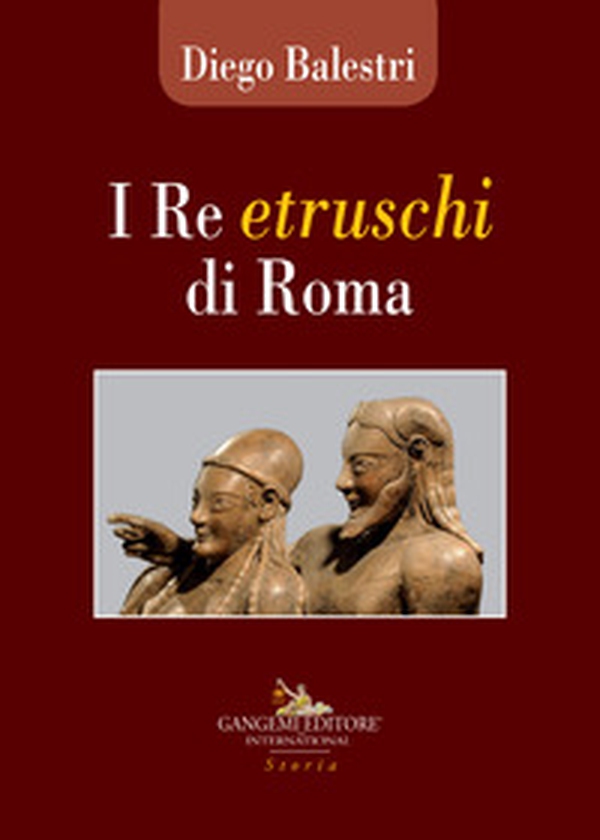 I re etruschi di Roma - Librerie.coop I re etruschi di Roma - Librerie.coop
