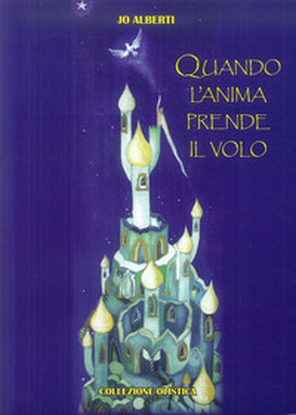 Quando l'anima prende il volo - Librerie.coop Quando l'anima prende il volo - Librerie.coop