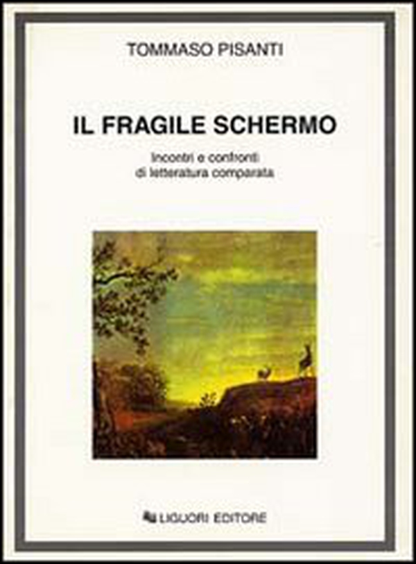 Il fragile schermo. Incontri e confronti di letteratura comparata - Librerie.coop Il fragile schermo. Incontri e confronti di letteratura comparata - Librerie.coop