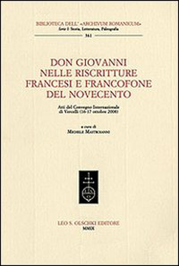 Don Giovanni nelle riscritture francesi e francofone del Novecento. Atti del Convegno internazionale (Vercelli, 16-17 ottobre 2008) - Librerie.coop Don Giovanni nelle riscritture francesi e francofone del Novecento. Atti del Convegno internazionale (Vercelli, 16-17 ottobre 2008) - Librerie.coop