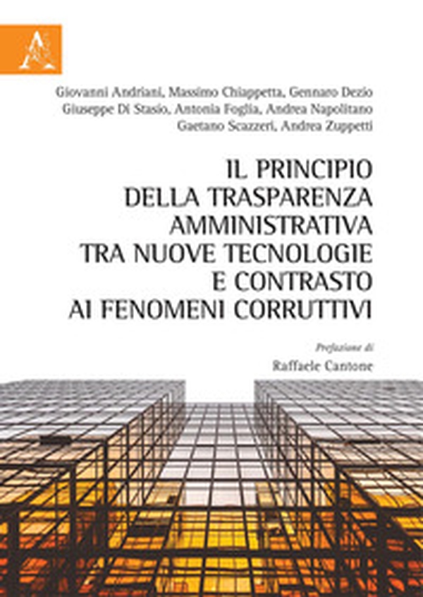 il principio della trasparenza amministrativa tra nuove tecnologie e contrasto ai fenomeni corruttivi - Librerie.coop il principio della trasparenza amministrativa tra nuove tecnologie e contrasto ai fenomeni corruttivi - Librerie.coop