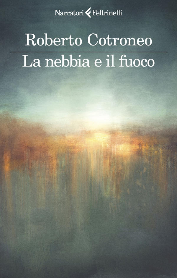 La nebbia e il fuoco - Librerie.coop La nebbia e il fuoco - Librerie.coop