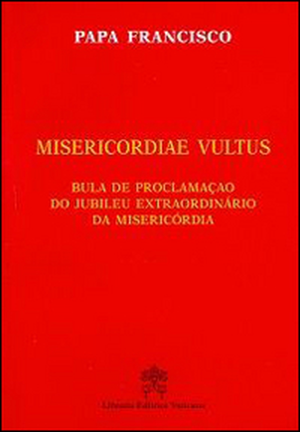 Misericordiae vultus. Bula de proclamacao do Jubileu extraordinario da misericordia - Librerie.coop Misericordiae vultus. Bula de proclamacao do Jubileu extraordinario da misericordia - Librerie.coop