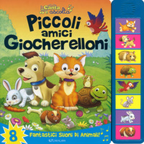 Piccoli amici giocherelloni. Libro sonoro - Librerie.coop Piccoli amici giocherelloni. Libro sonoro - Librerie.coop