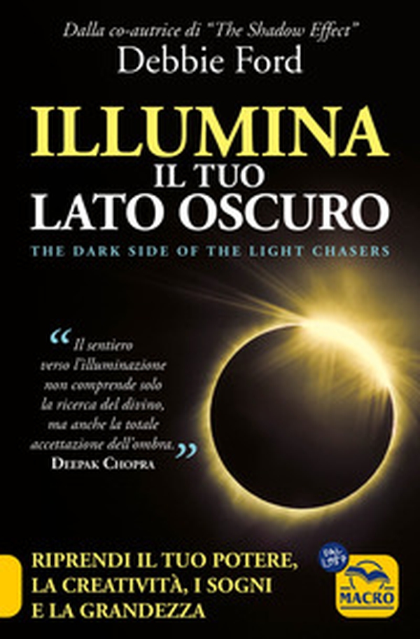 Illumina il tuo lato oscuro. Riprendi il tuo potere, la creatività, i sogni e la grandezza - Librerie.coop Illumina il tuo lato oscuro. Riprendi il tuo potere, la creatività, i sogni e la grandezza - Librerie.coop