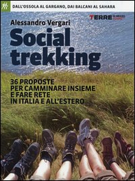 Social trekking. 36 proposte per camminare insieme e fare rete in Italia e all'estero - Librerie.coop