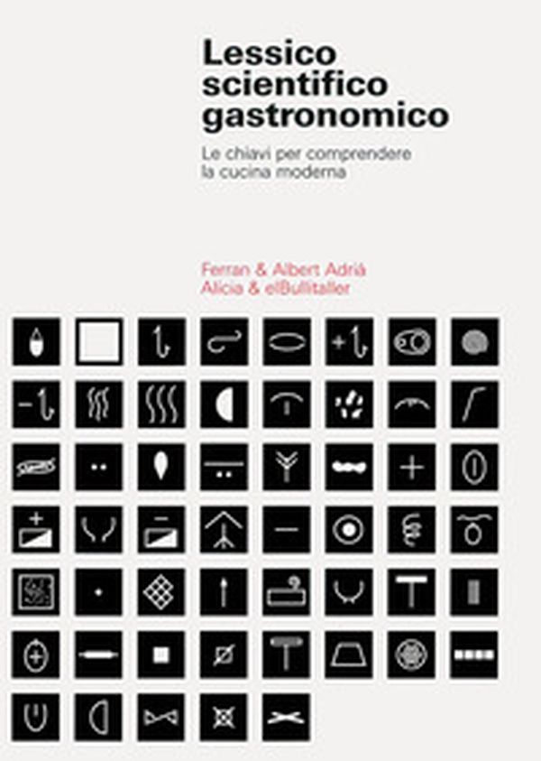Lessico scientifico gastronomico. Le chiavi per comprendere la cucina di oggi - Librerie.coop Lessico scientifico gastronomico. Le chiavi per comprendere la cucina di oggi - Librerie.coop