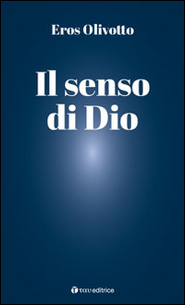 Il senso di Dio - Librerie.coop Il senso di Dio - Librerie.coop