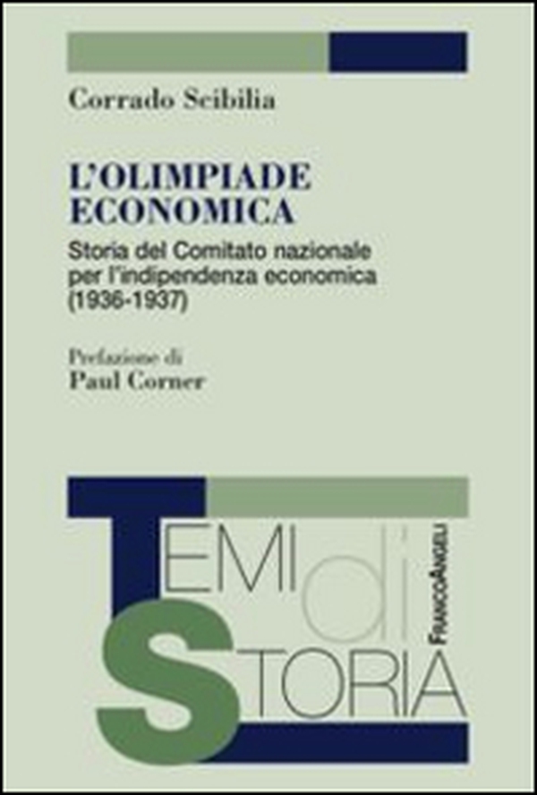 L'olimpiade economica. Storia del comitato nazionale per l'indipendenza economica (1936-1937) - Librerie.coop L'olimpiade economica. Storia del comitato nazionale per l'indipendenza economica (1936-1937) - Librerie.coop