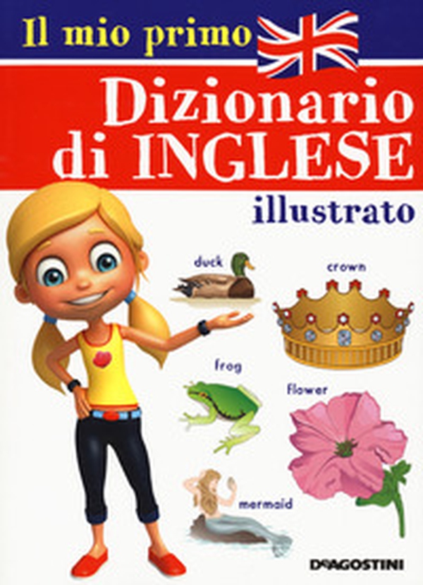 Il mio primo dizionario di inglese illustrato - Librerie.coop Il mio primo dizionario di inglese illustrato - Librerie.coop