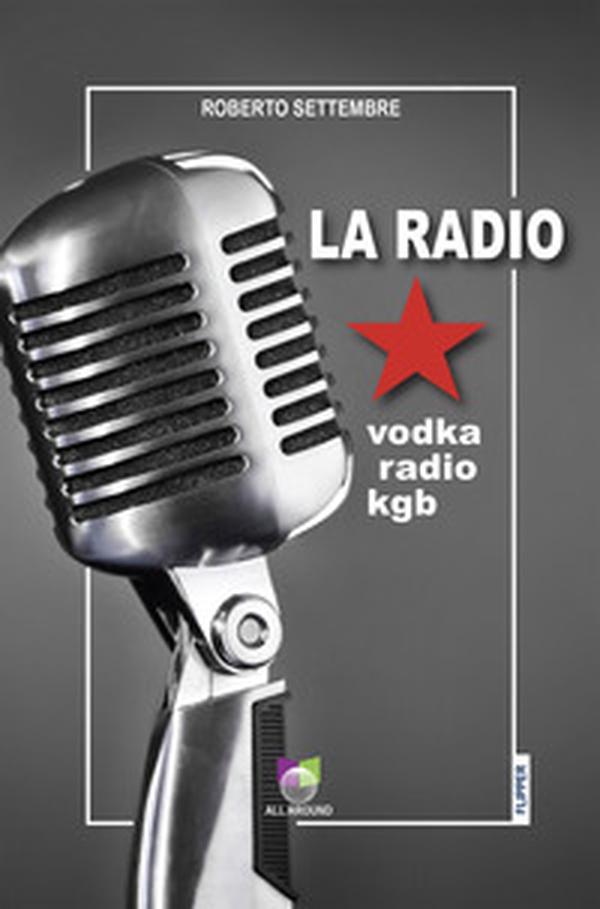 La radio. Vodka radio KGB - Librerie.coop La radio. Vodka radio KGB - Librerie.coop