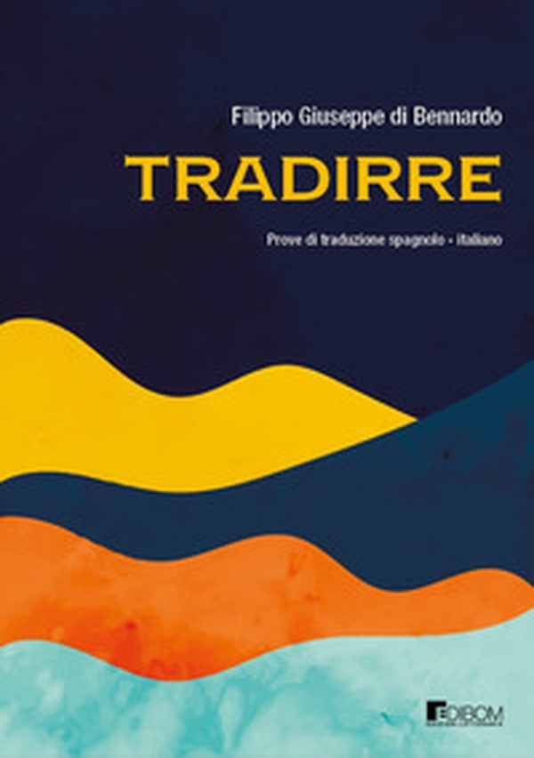 Tradirre. Prove di traduzione spagnolo-italiano - Librerie.coop Tradirre. Prove di traduzione spagnolo-italiano - Librerie.coop