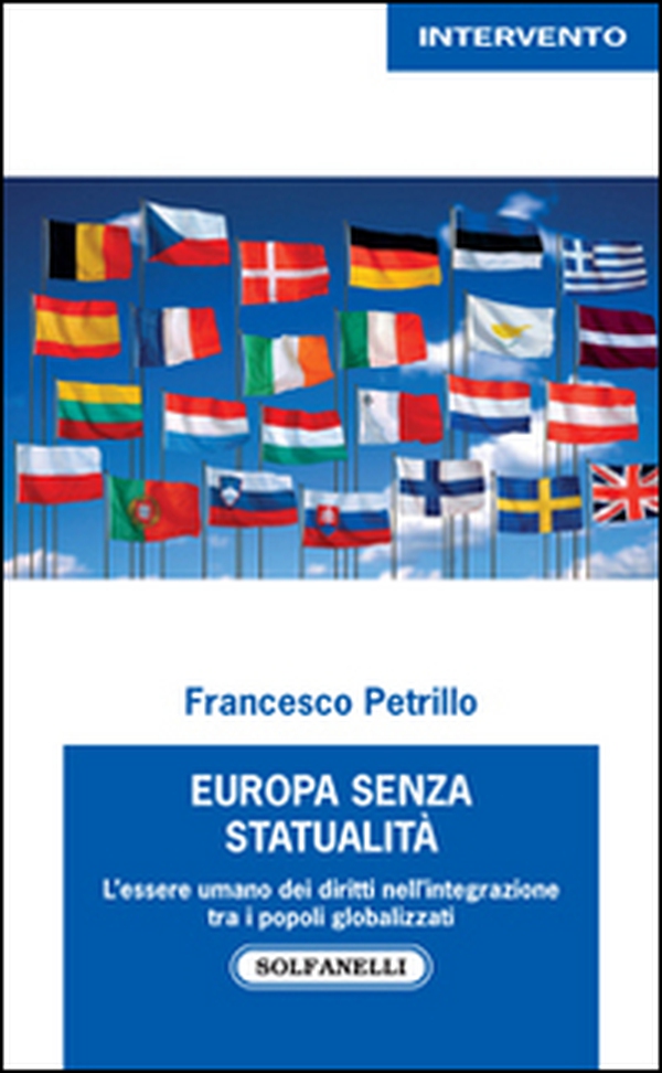 Europa senza statualità. L'essere umano dei diritti nell'integrazione tra i popoli globalizzati - Librerie.coop Europa senza statualità. L'essere umano dei diritti nell'integrazione tra i popoli globalizzati - Librerie.coop