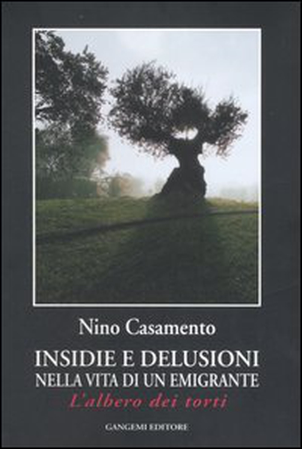 Insidie e delusioni nella vita di un emigrante. L'albero dei torti - Librerie.coop Insidie e delusioni nella vita di un emigrante. L'albero dei torti - Librerie.coop
