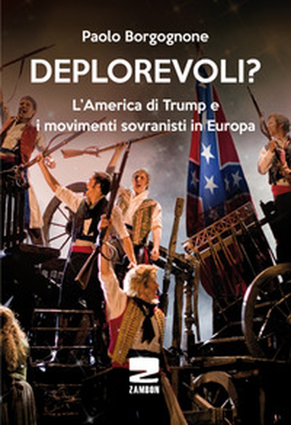 Deplorevoli? L'America di Trump e i movimenti sovranisti in Europa - Librerie.coop Deplorevoli? L'America di Trump e i movimenti sovranisti in Europa - Librerie.coop