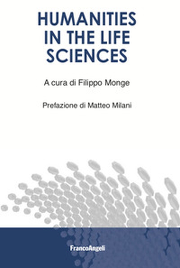Humanities in the life sciences - Librerie.coop Humanities in the life sciences - Librerie.coop